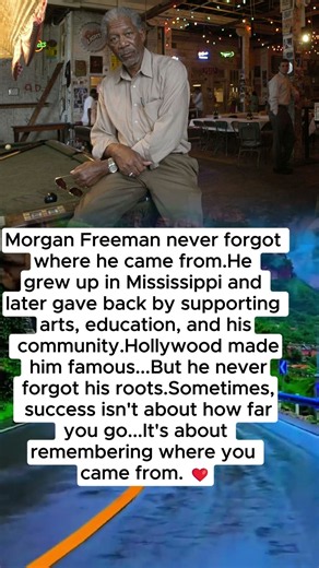 Morgan Freeman Never Forgot Where He Came From ❤️