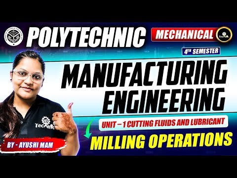 MILLING OPERATIONS || Manufacturing Engg.|| UNIT - 1|| 4TH SEM #astechnic #astechniclive #upbte