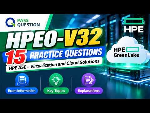 HPE0-V32 HPE Virtualization and Cloud Solutions | Test Yourself with 15 Practice Questions