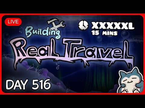 🔴 [DAY 516] 🛠 Building "Real Travel" (2.1 15 min extreme demon level)
