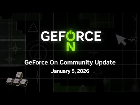 GeForce On Community Update | CES 2026