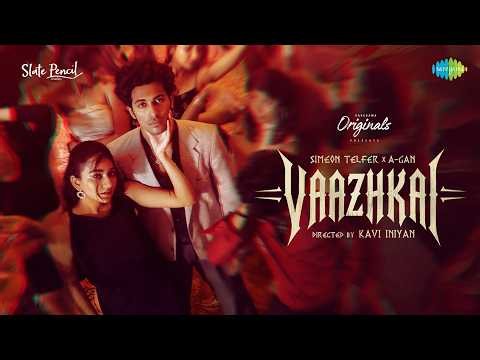 Vaazhkai - Music Video | Simeon Telfer | A-Gan | Arya Anantharaj | Dhavan Subbaiah | Kavi Iniyan