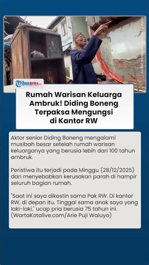 Rumah Warisan Keluarga Berusia 100 Tahun Ambruk! Diding Boneng dan Keluarga Mengungsi di Kantor RW