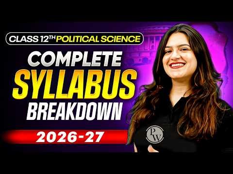 Class 12th Political Science Syllabus 2026-27 | Class 12 Political Science Syllabus Breakdown
