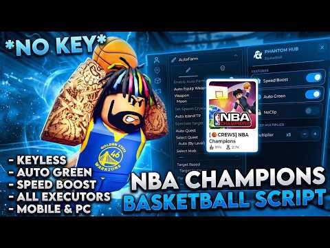🏀 NBA Champions Basketball Script – NO KEY, Auto Shot, Auto Green, Always Green, Speed Boost (BEST)