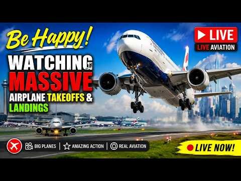 Be Happy! Watching Massive Airplane Takeoffs & Landings - LIVE AVIATION