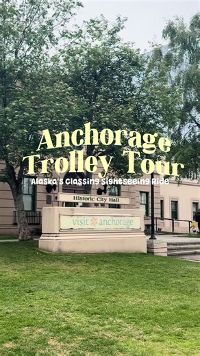 Anchorage Trolley Tour: Best Sightseeing Ride in Anchorage, Alaska