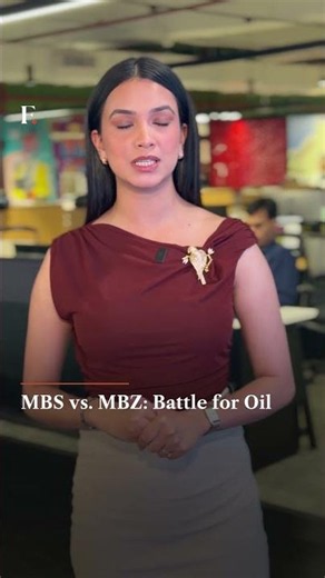 MBS vs. MBZ Battle for Oil | Vantage on Firstpost
