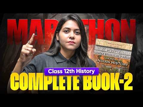Class 12th History Complete Book-2 MARATHON | Themes in Indian History Part-2 in One Shot| CBSE 2026