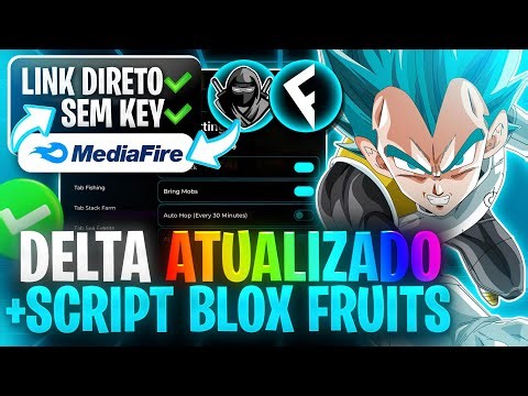 LINK DIRETO! ✅ EXECUTOR DELTA ATUALIZADO + SCRIPT BLOX FRUITS PARA CELULAR PC SEM KEY (PEGA TUDO)