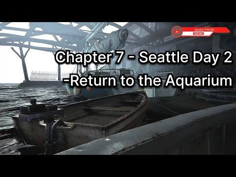 The Last of Us Part -2 Remastered -Chapter 7 - Seattle Day 2 (Return to the Aquarium) Walkthrough