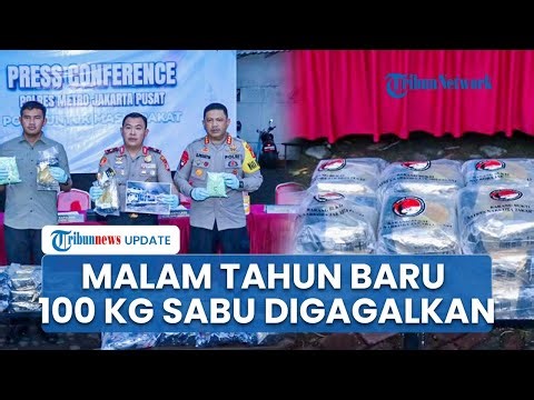 Manfaatkan Pergantian Tahun, Penyelundupan Narkoba di Jakarta Digagalkan, Barang Bukti 100 Kg Sabu