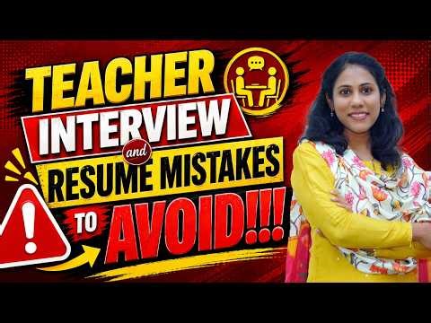 Teacher Interview and Resume mistakes to Avoid!!!