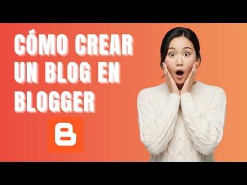 Cómo crear un blog gratis en Blogger paso a paso (2026)