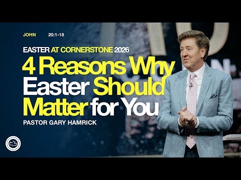 Why Easter Matters for You | John 20:1–18 | Gary Hamrick