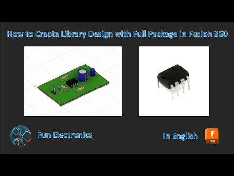 How to Create a Complete Electronics Library in Fusion 360 | Schematic, Footprint, and 3D Model