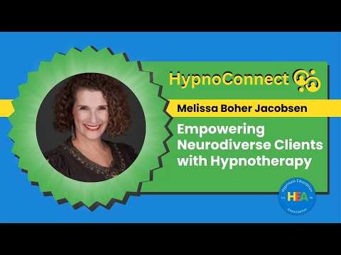 Empowering Neurodiverse Clients with Hypnotherapy: Melissa Boher Jacobsen’s Hypno Connect Session