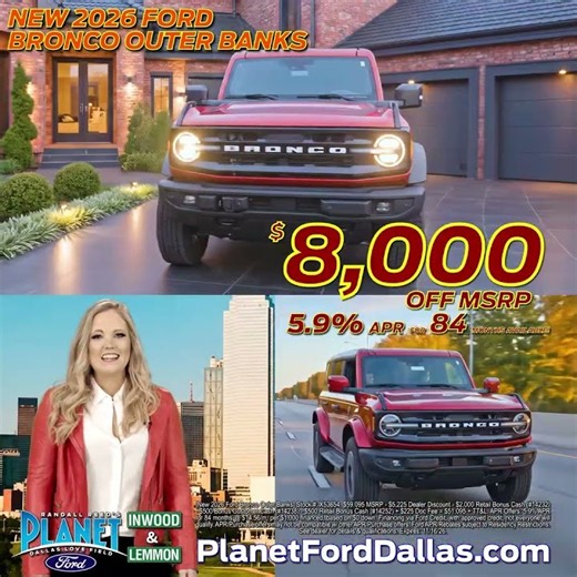 New 2026 Ford Bronco Outer Banks | $8,000 OFF | 5.9% APR for 84 Months | Dallas Ford Dealer