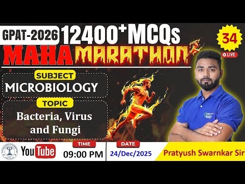 MAHA MARATHON- GPAT 2026 | Class-34 | Microbiology- Bacteria, Virus & Fungi #microbiology #gpat2026