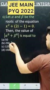 Let a and ẞ be the roots of the equation x² + (2i - 1) = 0. Then, the value of a^8 + β^8 is equal to