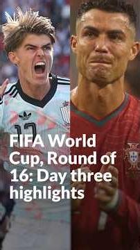 FIFA World Cup, Round of 16: Day three highlights
