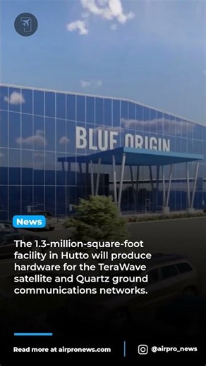 Blue Origin is investing $554.8 million in a new Texas manufacturing campus.