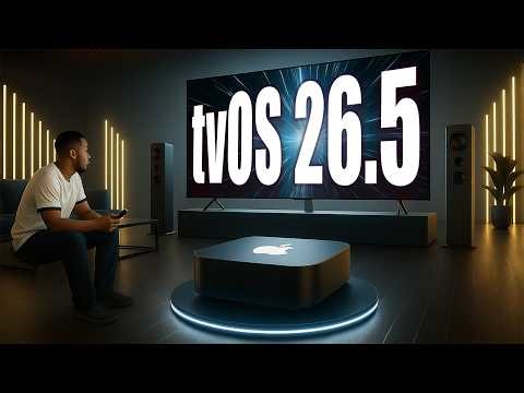 Apple tvOS 26.5 Hands-On First Look at New Changes