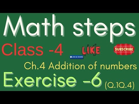 Math steps 4! class 4! Exercise -6! word problem! addition of numbers (Q.1 Q.4)