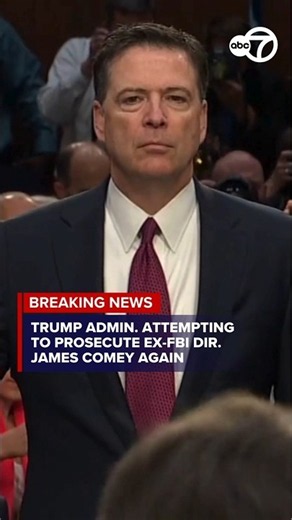 Trump administration attempting to prosecute former FBI Director James Comey again