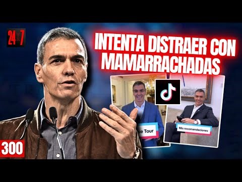 24X7 | Sánchez tira de mamarrachadas en TikTok pero en 2026, sus uvas serán en Soto del Real