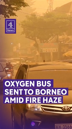 Oxygen bus sent to Borneo amid forest fires