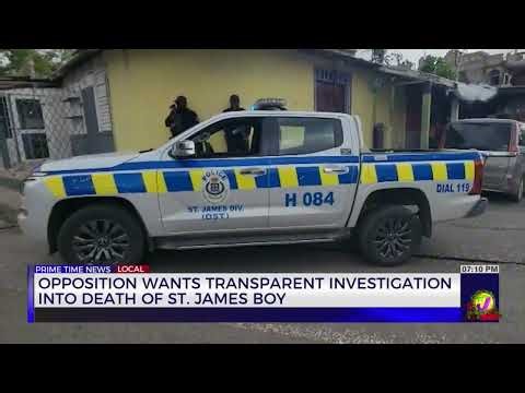 Opposition Wants Transparent Investigation into Death of St. James Boy | TVJ News