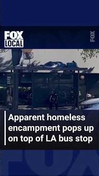 Homeless encampment set up on top of bus stop