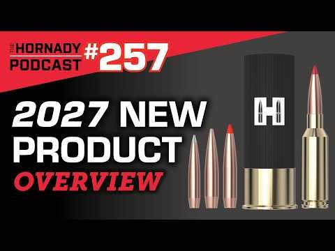Ep. 257 - 2027 New Products Overview