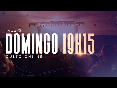 INCC | Culto Domingo | 19h15 | Ao Vivo - 19/04/2026