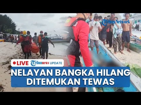 🔴LIVE: Sempat Hilang, Nelayan di Bangka Tengah Ditemukan Tewas Terdampar di Pesisir Pulau Semujur