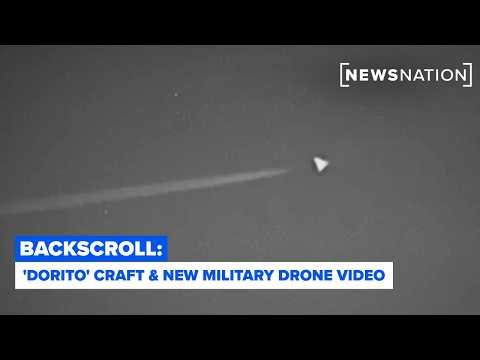 ‘Dorito’ craft over Area 51, new military drone videos surface & more UAP updates | Backscroll