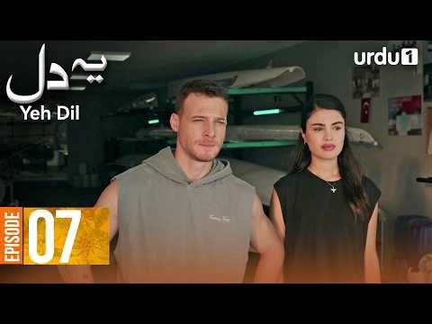 Yeh Dil | Episode 7 | New Turkish Drama | Çarpıntı | Urdu Dubbed | 20 April 2026