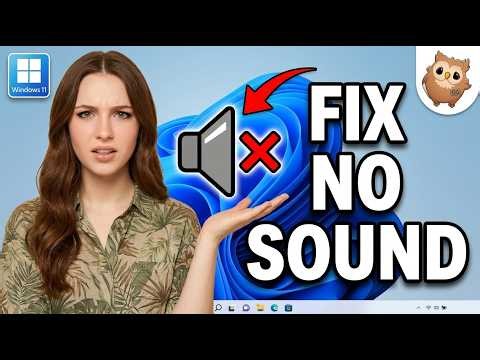 Silent PC? How to Fix No Sound on Windows 11 Step by Step