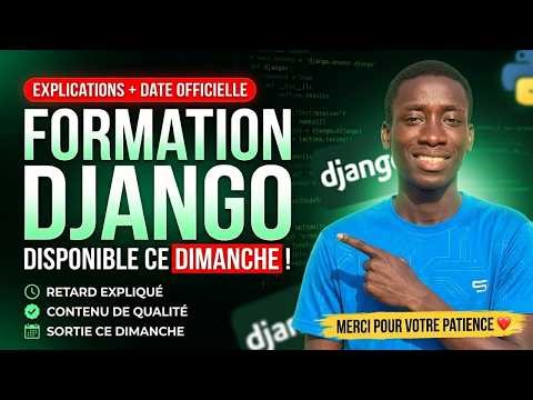 Je vous dois des explications… (Formation Django ce dimanche)