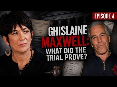 Ghislaine Maxwell Trial Explained: What Did the Jury Prove? | Epstein Files Ep. 4