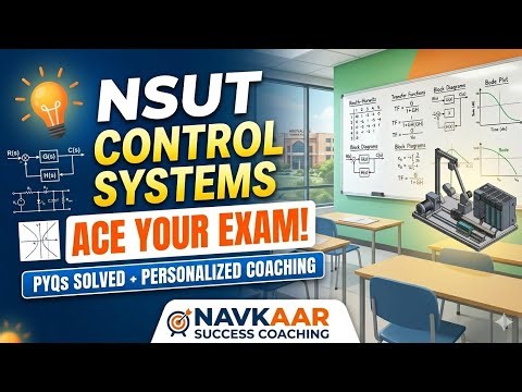 Nyquist plot #btech NSUT Control Systems: Complete Syllabus & PYQ Strategy|Navkaar Success Coaching