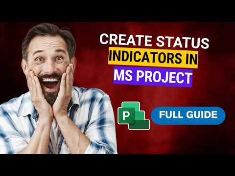 How to Create Status Indicators in Microsoft Project [2026 Full Guide]