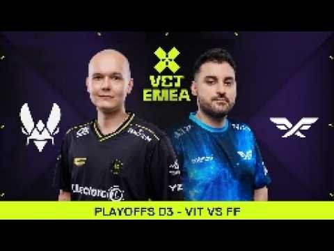 VIT vs FF - VCT EMEA 2026 Stage 2 - Playoffs Day 3