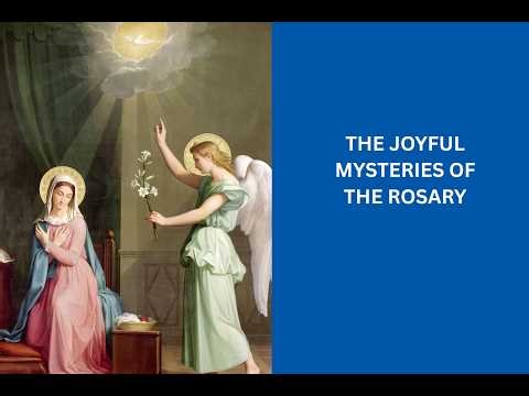 The Joyful Mysteries of the Rosary