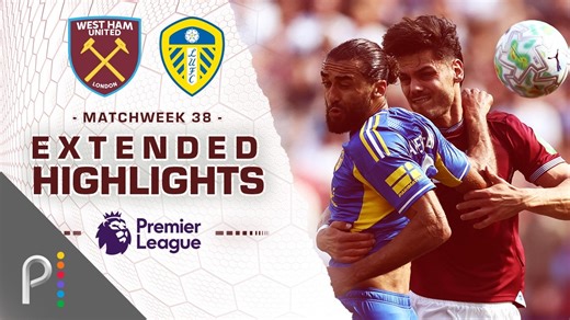 West Ham United v. Leeds United | PREMIER LEAGUE HIGHLIGHTS | 5/24/2026 | NBC Sports