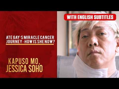 Ate Gay’s miracle cancer journey–how is she now? (with English subs) | Kapuso Mo, Jessica Soho