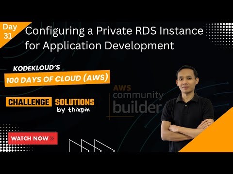 Day 31: Configuring a Private RDS Instance for Application Development | 100 Days of Cloud (AWS)