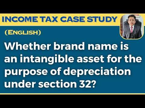 Whether brand name is an intangible asset for the purpose of depreciation under section 32?