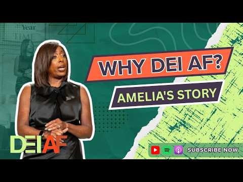 The DEI Conversation Nobody's Having - Introducing DEI AF with Amelia Ransom